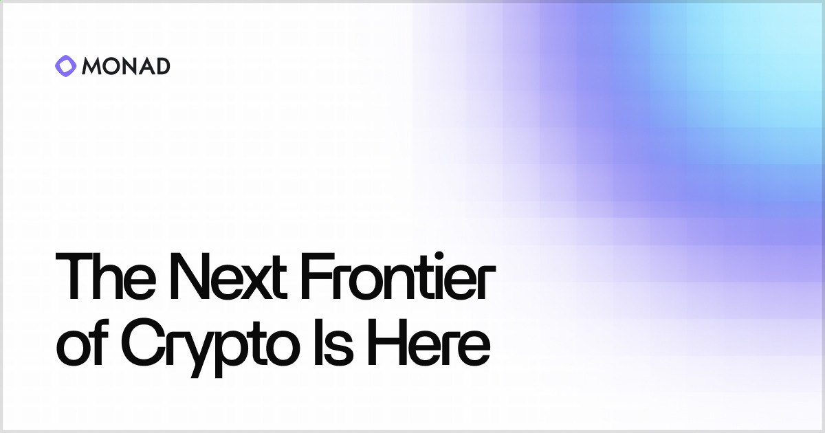Monad logo and headline The Next Frontier of Crypto Is Here